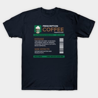 Funny Dark Mocha Panna Cotta Frappuccino Prescription Label for medical and nursing students, nurses, doctors, and health workers who are coffee lovers T-Shirt